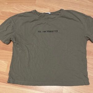 Zara Olive Green "Yes, I Am Trendsetter" Short Sleeve Tee